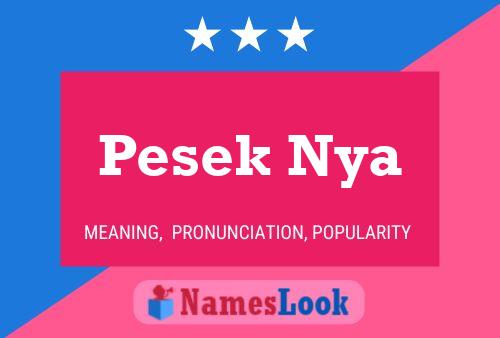 Pesek Nya Name Poster