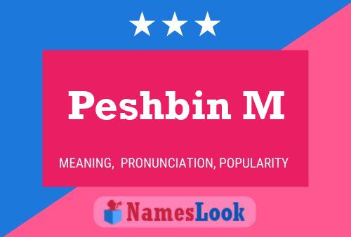 Peshbin M Name Poster