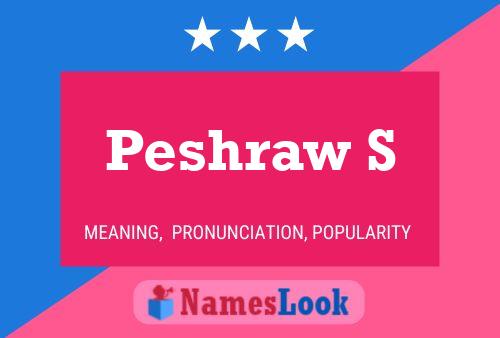 Peshraw S Name Poster