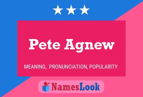 Pete Agnew Name Poster