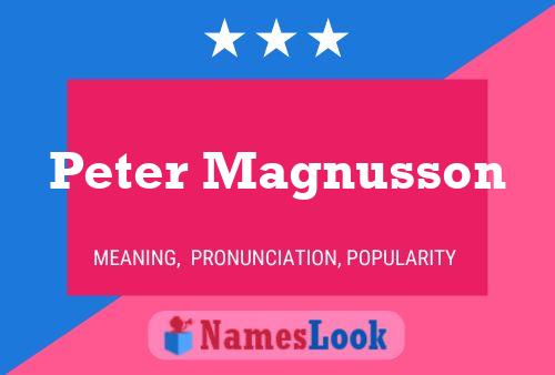 Peter Magnusson Name Poster