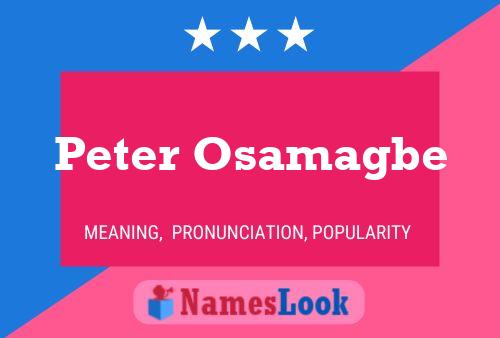 Peter Osamagbe Name Poster