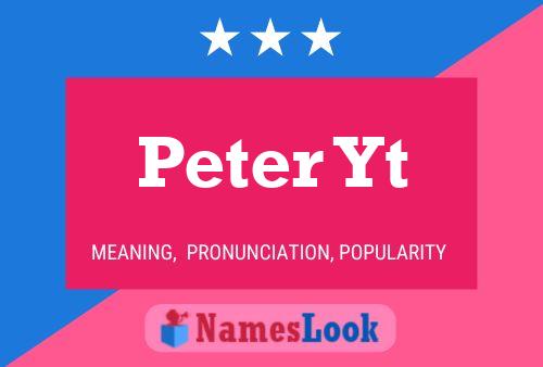 Peter Yt Name Poster