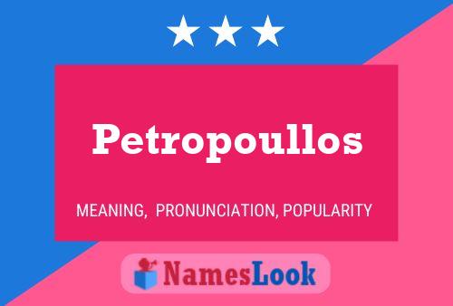 Petropoullos Name Poster