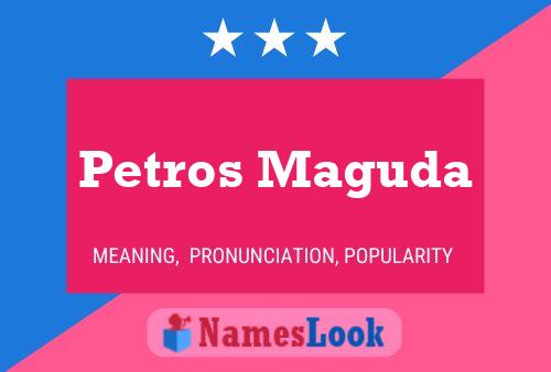 Petros Maguda Name Poster