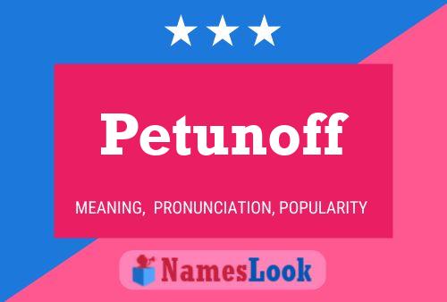 Petunoff Name Poster