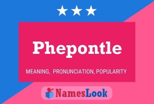 Phepontle Name Poster