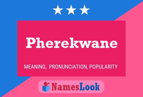 Pherekwane Name Poster