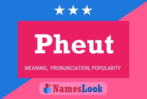 Pheut Name Poster