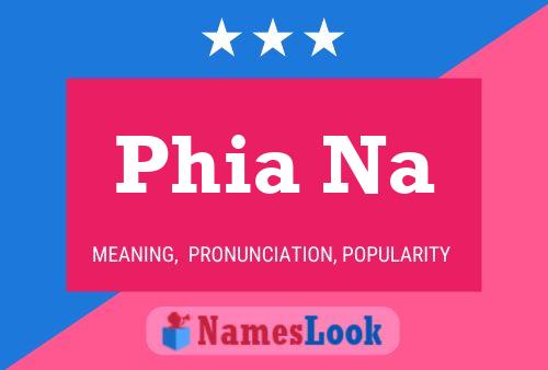 Phia Na Name Poster