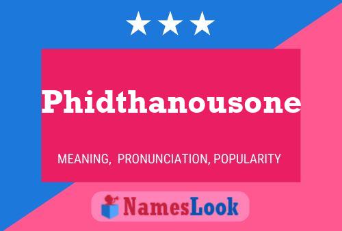 Phidthanousone Name Poster