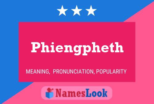 Phiengpheth Name Poster