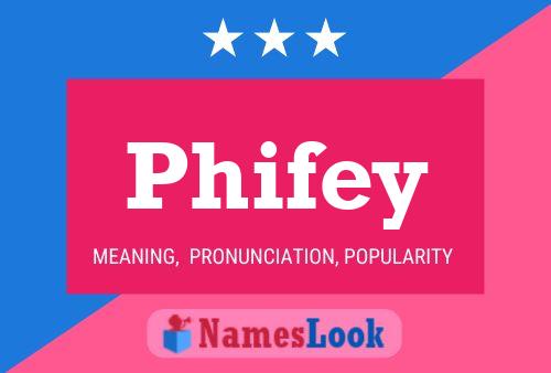 Phifey Name Poster