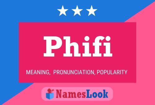 Phifi Name Poster