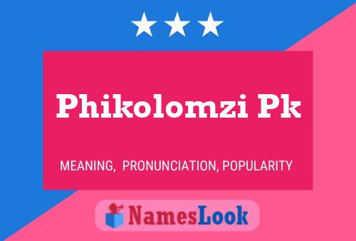 Phikolomzi Pk Name Poster