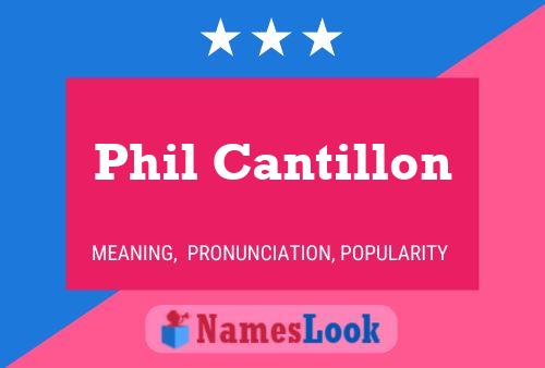 Phil Cantillon Name Poster