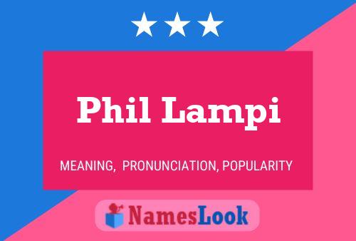 Phil Lampi Name Poster