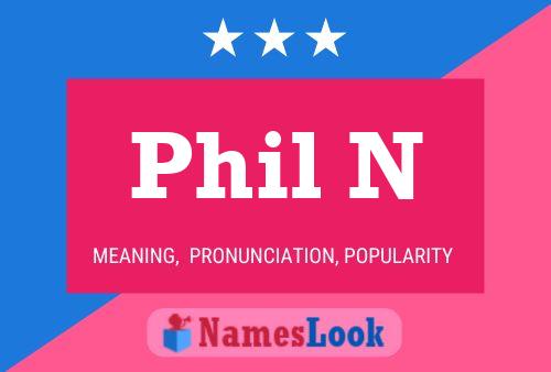 Phil N Name Poster