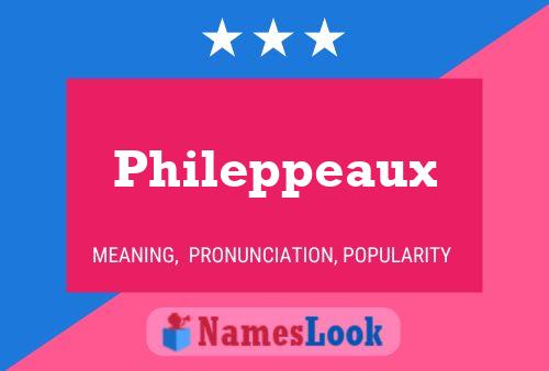 Phileppeaux Name Poster