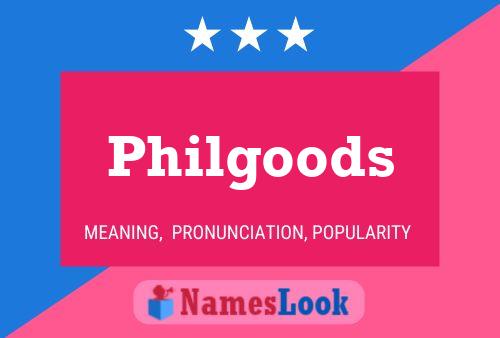 Philgoods Name Poster