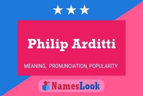 Philip Arditti Name Poster