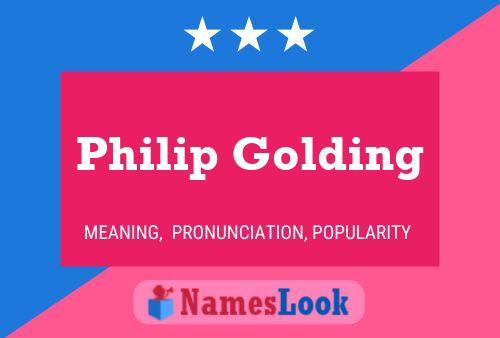 Philip Golding Name Poster