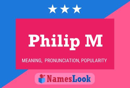 Philip M Name Poster