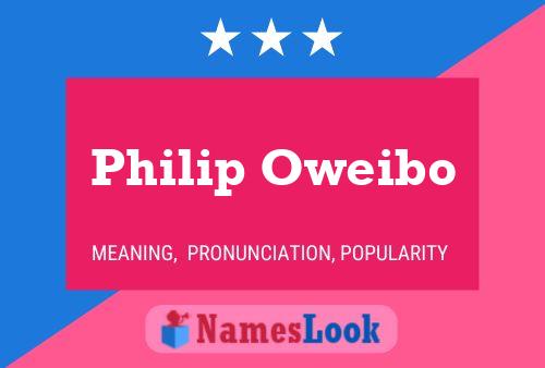 Philip Oweibo Name Poster