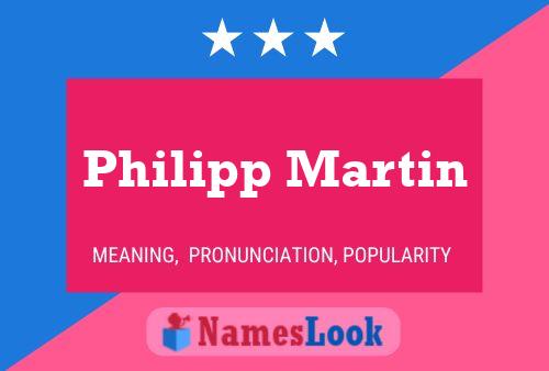 Philipp Martin Name Poster