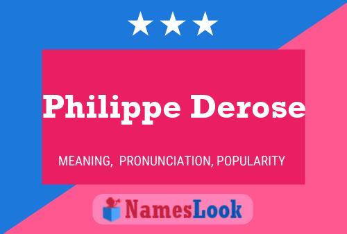 Philippe Derose Name Poster