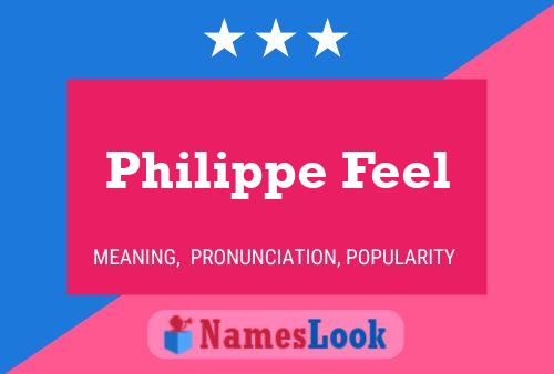 Philippe Feel Name Poster