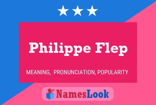 Philippe Flep Name Poster