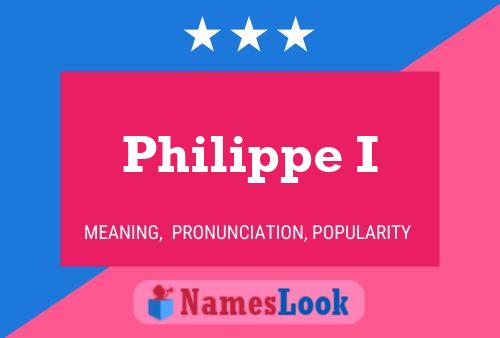 Philippe I Name Poster