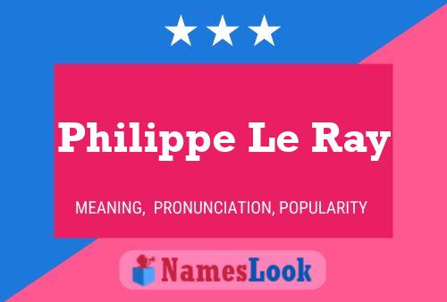 Philippe Le Ray Name Poster