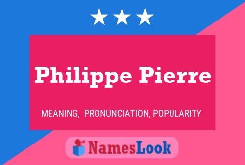 Philippe Pierre Name Poster