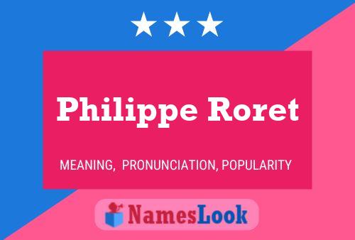 Philippe Roret Name Poster