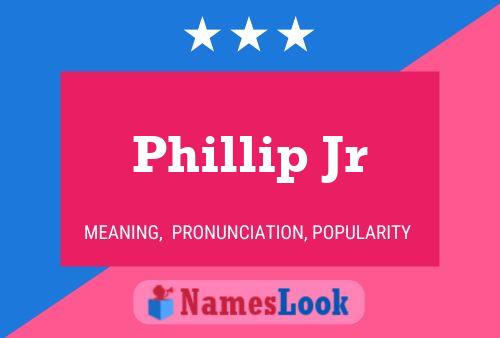 Phillip Jr Name Poster