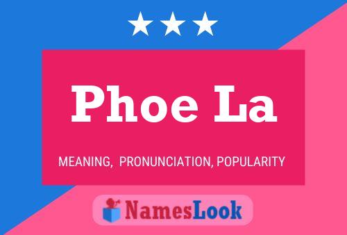 Phoe La Name Poster