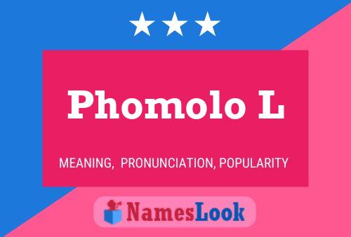 Phomolo L Name Poster