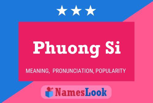 Phuong Si Name Poster