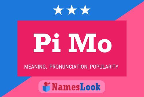 Pi Mo Name Poster