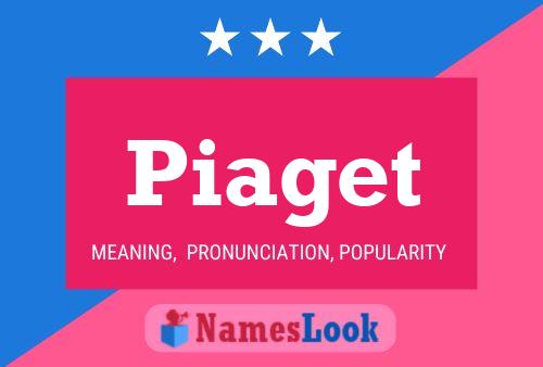 Piaget Meaning Pronunciation Numerology and More NamesLook