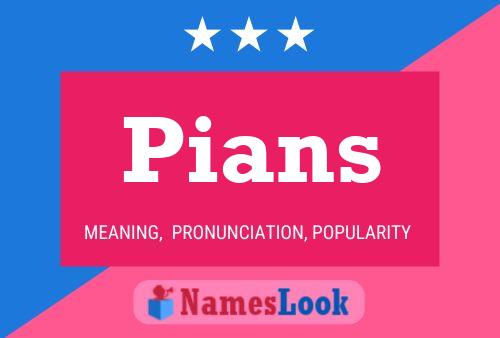 Pians Name Poster