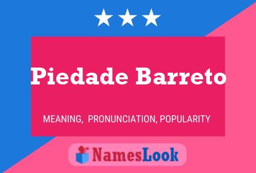 Piedade Barreto Name Poster