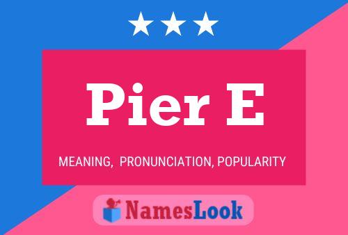 Pier E Name Poster