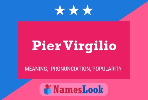 Pier Virgilio Name Poster