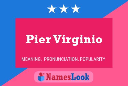 Pier Virginio Name Poster