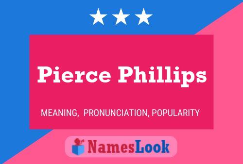 Pierce Phillips Name Poster