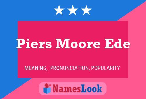 Piers Moore Ede Name Poster