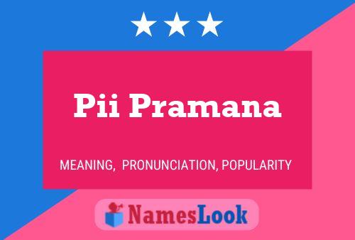 Pii Pramana Name Poster